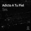 Adicto a Tu Piel - Single