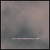 Till the Wheels Fall Off - Single