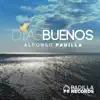 Dias Buenos - Single album lyrics, reviews, download
