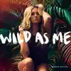 Wild as Me - EP album lyrics, reviews, download