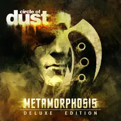 Metamorphosis (Remastered) [Deluxe Edition] - Circle Of Dust