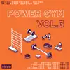 Power Gym Vol.3 album lyrics, reviews, download