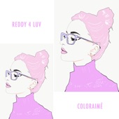 Coloraimé - Reddy 4 Luv