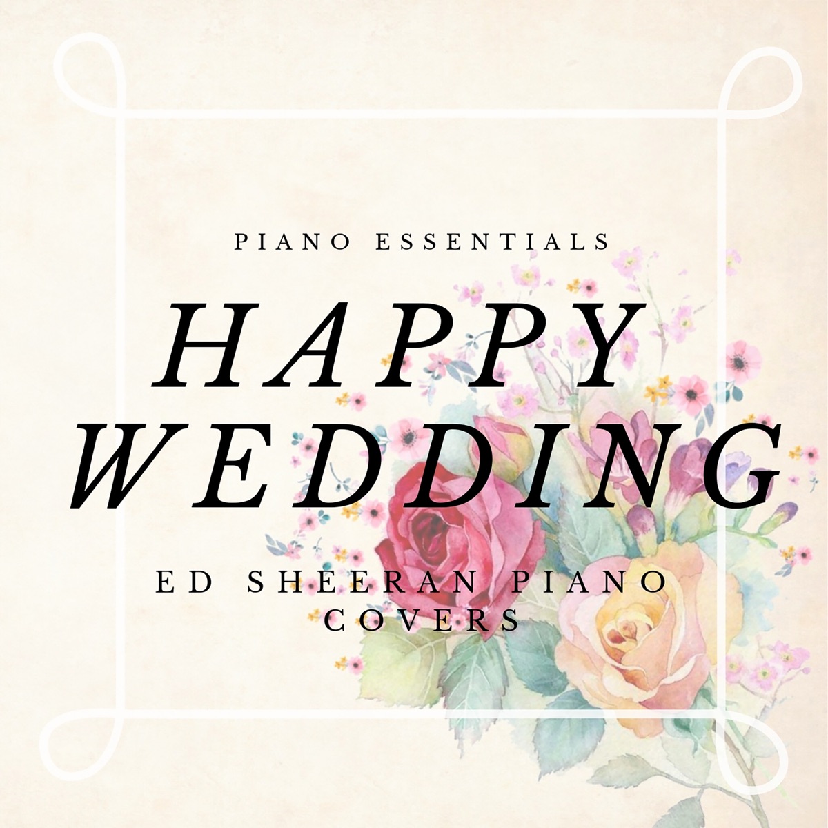 Happy Wedding Ed Sheeran Piano Cover Album Cover By Relaxing