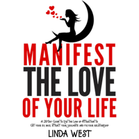 Linda West - Manifest the Man You Love in 28 Days: Use the Law of Attraction and the No Contact Rule to Attract Anyone You Desire (Unabridged) artwork