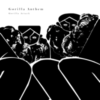 Gorilla Anthem-GORILLA ATTACK