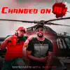Changed on Me (feat. Don Lo-Si) - Single album lyrics, reviews, download