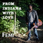 Femi - Ain't No Sunshine (feat. Indiana Jonesin)