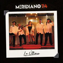 La Última - Single - Meridiano 74 La Última - Single - Meridiano 74