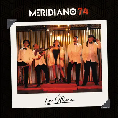 La Última - Single - Meridiano 74