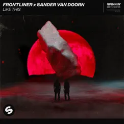 Like This - Single by Frontliner & Sander van Doorn album reviews, ratings, credits