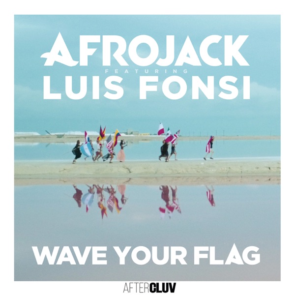 Wave Your Flag by Afrojack & Luis Fonsi on Energy FM