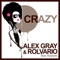 Crazy (feat. Kaysee) - Alex Gray & Rolvario lyrics