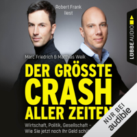 Matthias Weik & Marc Friedrich - Der größte Crash aller Zeiten artwork