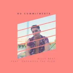 No Commitments (feat. Casanova The Plug) - Single by Billy Best album reviews, ratings, credits