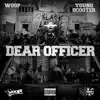 Dear Officer (feat. Young Scooter) - Single album lyrics, reviews, download