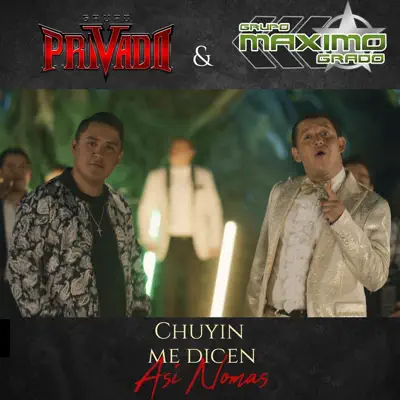 Chuyin Me Dicen Así No Más - Single - Grupo Privado