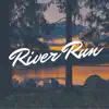 River Run album lyrics, reviews, download