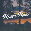 Stream & download River Run