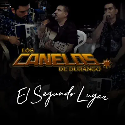 El Segundo Lugar - Single - Los Canelos de Durango