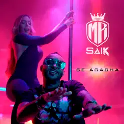 Se Agacha - Single - Mr. Saik Se Agacha - Single - Mr. Saik