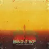 Stream & download Bring O' Boy