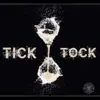 Tick Tock (feat. Xay Hill, Poetics & YehoshuaJOne) - Single album lyrics, reviews, download
