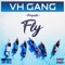 Fly (feat. Ismo Z17) - Vh Gang lyrics