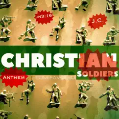 Christian Soldiers (Anthem) - Single by Tomi Favored album reviews, ratings, credits