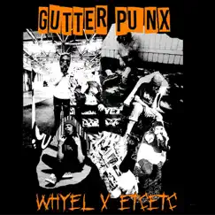 Gutter Punx - Single by Whyel & ETC!ETC! album reviews, ratings, credits