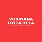 Vusiwana Byita Hela (feat. Tyro & Mo Love) artwork