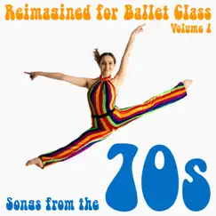 Reimagined for Ballet Class, Vol. 1: Songs from the 70s by Andrew Holdsworth album reviews, ratings, credits