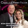 Kom Eens Even Dicht Bij Mij - Single