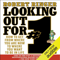 Robert Ringer - Looking Out for #1: How to Get from Where You Are Now to Where You Want to Be in Life (Unabridged) artwork