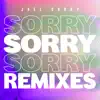 Sorry (The Remixes) - EP album lyrics, reviews, download