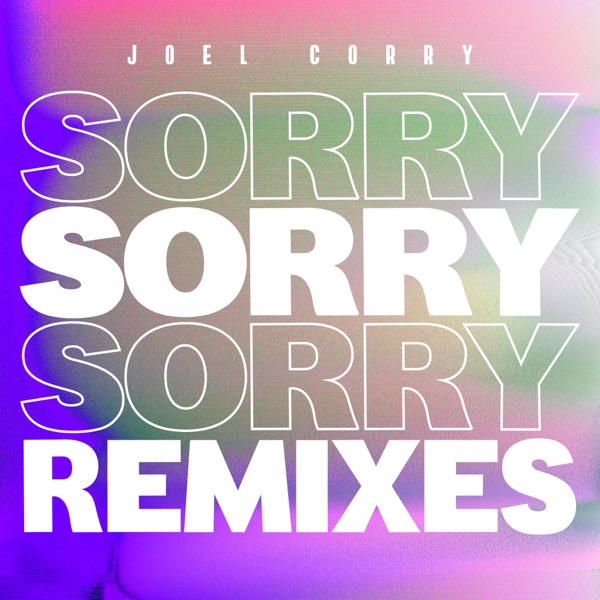 Sorry (The Remixes) - EP - Joel Corry