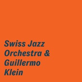 Swiss Jazz Orchestra & Guillermo Klein artwork