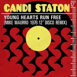 Young Hearts Run Free (Mike Maurro 1976 12" Disco Remix) - Single - Candi Staton Young Hearts Run Free (Mike Maurro 1976 12" Disco Remix) - Single - Candi Staton