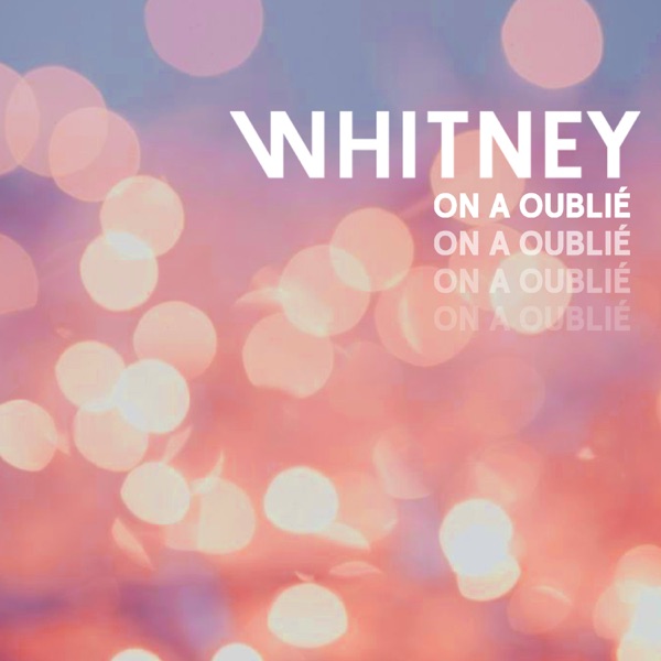 On a oublié - Single - Whitney