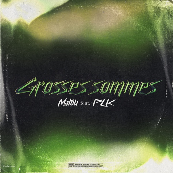 Grosses Sommes - Single - Matou & PLK