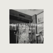 Tyler Burkum - Sweetest Thing