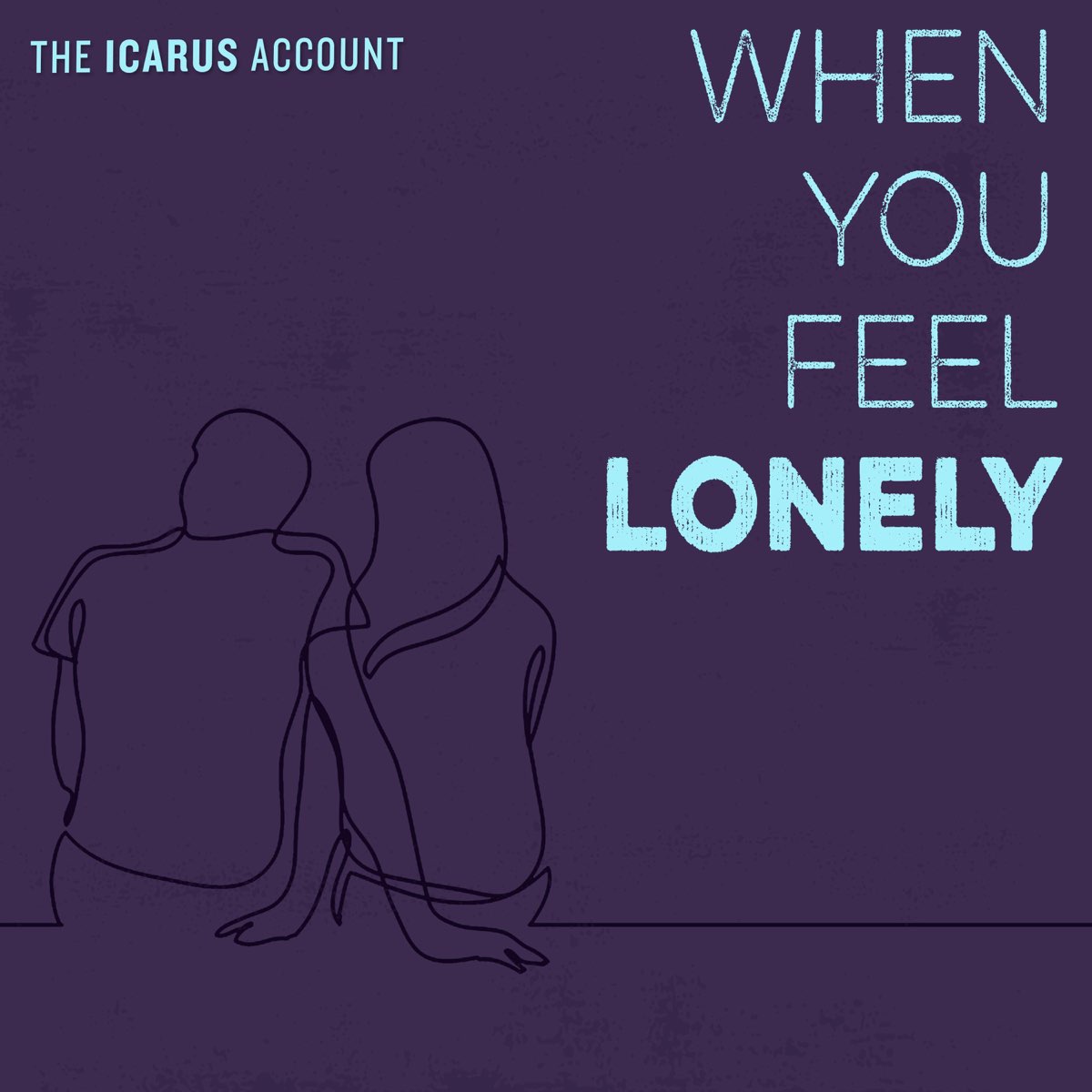 When i am feeling lonely