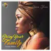 Bring Your Family - Single album lyrics, reviews, download