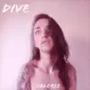 Dive - Single album lyrics, reviews, download