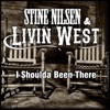 Stine Nilsen & Livin West - I Shoulda Been There