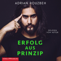 Adrian Rouzbeh - Erfolg aus Prinzip artwork