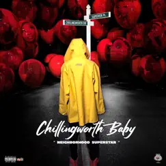 Chillingworth Baby NEIGHBORHOOD SUPERSTAR by Big Boujie album reviews, ratings, credits