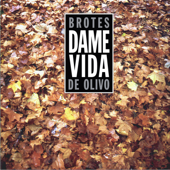 Dame Vida - Brotes de Olivo