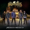 Los Inquietos del Norte - ¡México México!