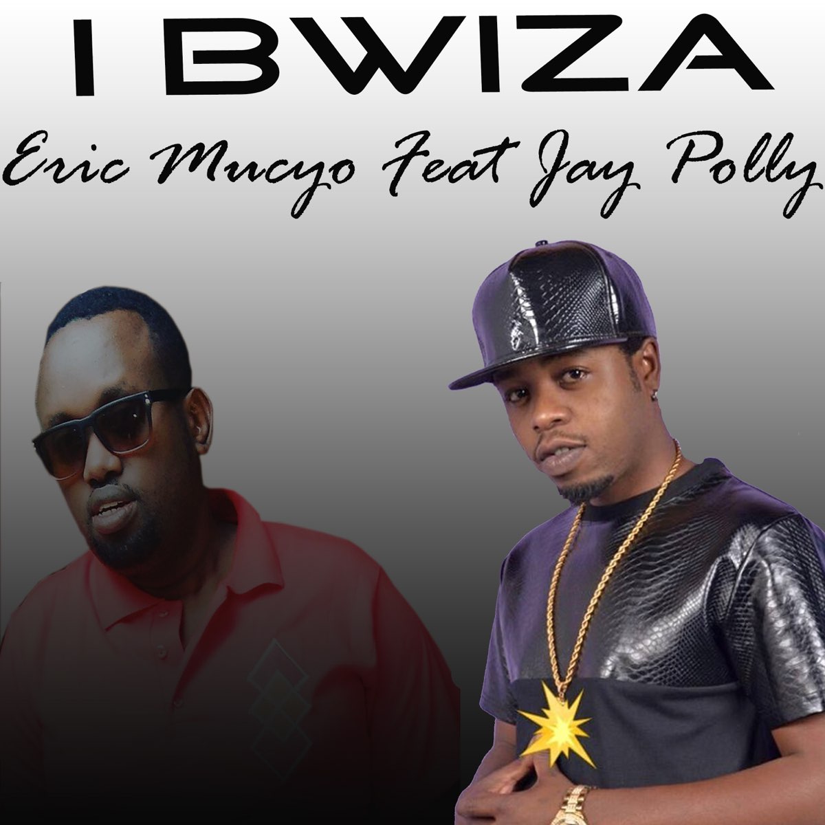 I Bwiza Feat Jay Polly Single By Eric Mucyo On Apple Music